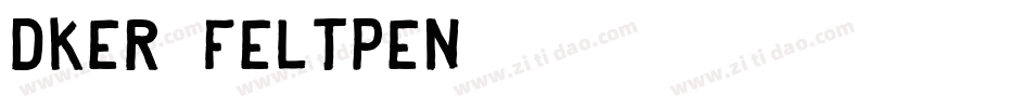 Dker FeltPen字体转换